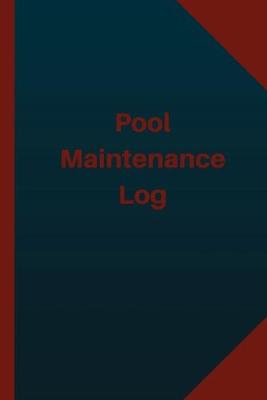 Book cover for Pool Maintenance Log (Logbook, Journal - 124 pages 6x9 inches)