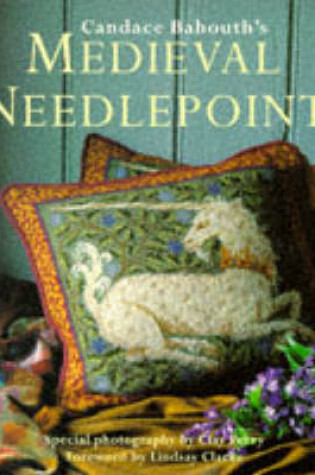 Cover of Candace Bahouth's Medieval Needlepoint