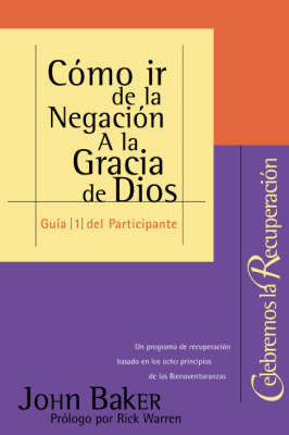 Cover of Como ir de la Negacion A la Gracia de Dios