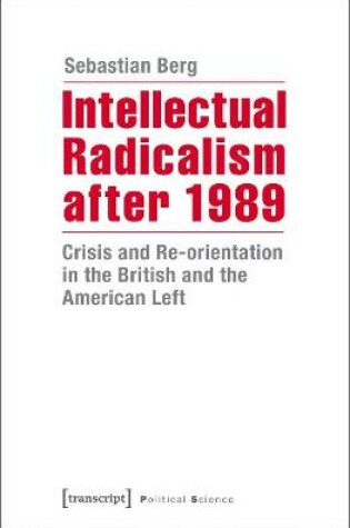 Cover of Intellectual Radicalism After 1989