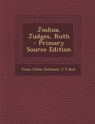 Book cover for Joshua, Judges, Ruth - Primary Source Edition