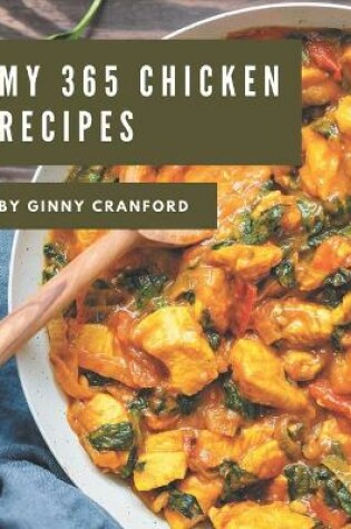 Cover of My 365 Chicken Recipes