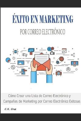 Book cover for Exito En Marketing Por Correo Electronico