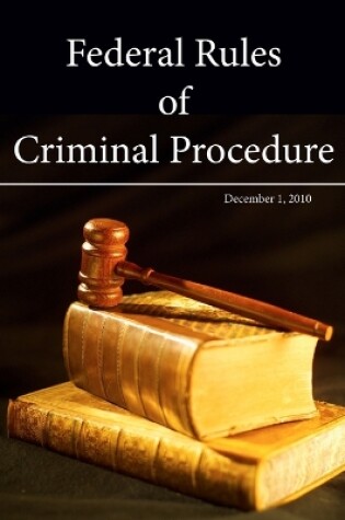 Cover of Federal Rules of Criminal Procedure - December 1, 2010