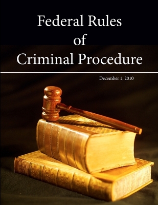 Book cover for Federal Rules of Criminal Procedure - December 1, 2010