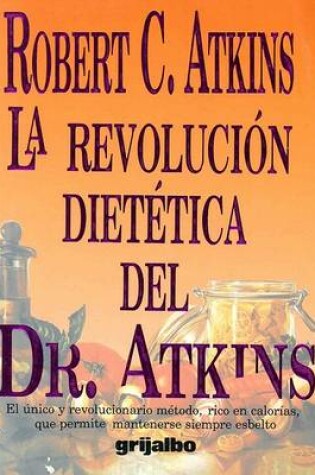 Cover of La Revolucion Dietetica del Dr. Atkins