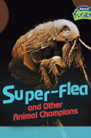 Cover of Super-Flea and Other Animal Champions