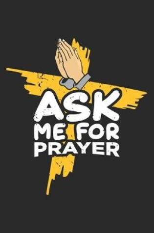 Cover of Ask me for prayer