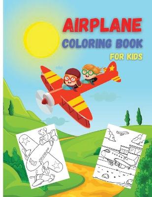 Book cover for Airplane Coloring Book For Kids