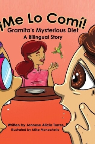 Cover of ¡Me Lo Comí! Gramita's Mysterious Diet