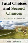 Book cover for Fatal Choices and Second Chances