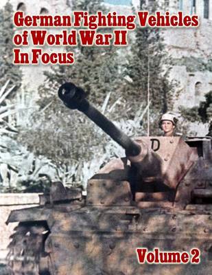 Book cover for German Fighting Vehicles of World War II, in Focus Volume 1