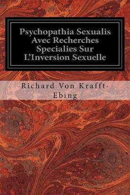 Book cover for Psychopathia Sexualis Avec Recherches Specialies Sur L'Inversion Sexuelle