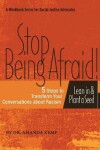 Book cover for Stop Being Afraid! 5 Steps to Transform your Conversations about Racism