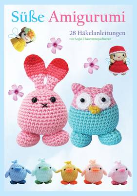 Book cover for Susse Amigurumi: 28 Hakelanleitungen