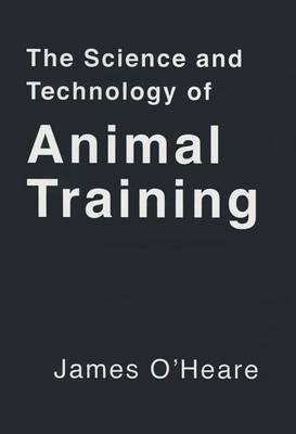 Cover of The Science and Technology of Animal Training