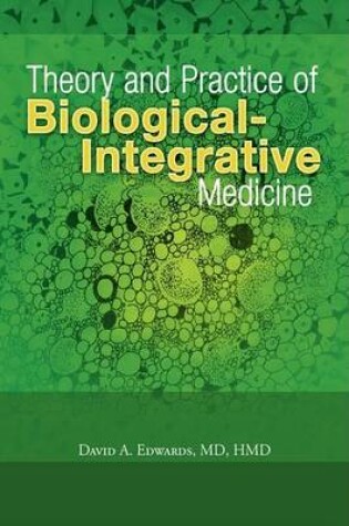 Cover of Theory and Practice of Biological-Integrative Medicine