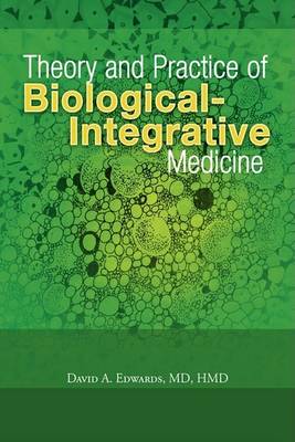 Book cover for Theory and Practice of Biological-Integrative Medicine