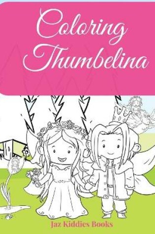 Cover of Coloring Thumbelina
