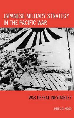 Book cover for Japanese Military Strategy in the Pacific War