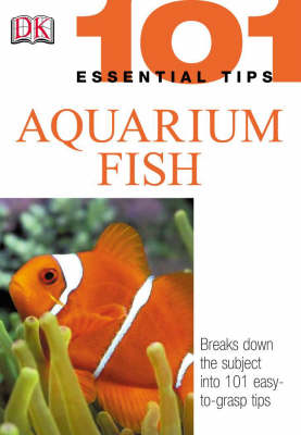 Cover of 101 Essential Tips: Aquarium Fish