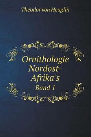 Cover of Ornithologie Nordost-Afrika's Band 1