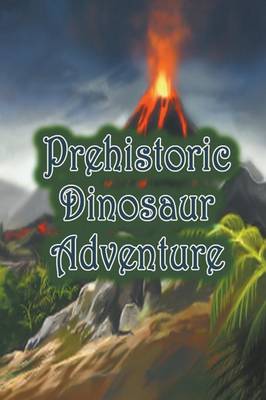 Book cover for Prehistoric Dinosaur Adventure