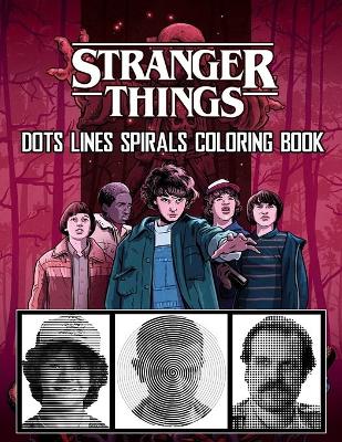 Book cover for STRANGER THINGS Dots Line Spirals Coloring Book