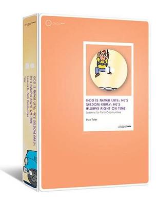Book cover for God Is Never Late; He's Seldom Early; He's Always..., Dvd+book