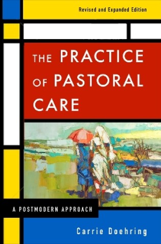 Cover of The Practice of Pastoral Care, Revised and Expanded Edition