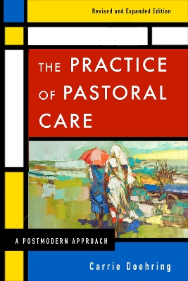 Book cover for The Practice of Pastoral Care, Revised and Expanded Edition