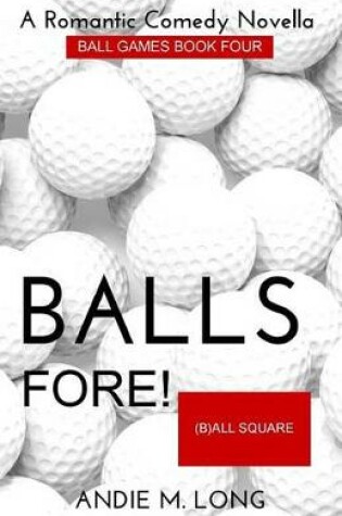 Cover of Balls Fore