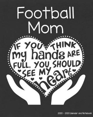 Book cover for Football Mom 2020-2021 Calendar and Notebook