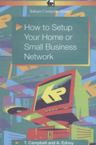 Cover of How to Setup Your Home or Small Business Network