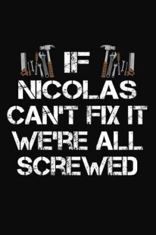 Cover of If Nicolas Can't Fix It We're All Screwed