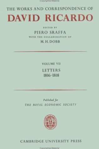 Cover of The Works and Correspondence of David Ricardo: Volume 7, Letters 1816–18