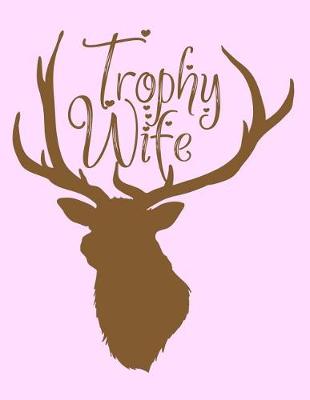 Book cover for Trophy Wife