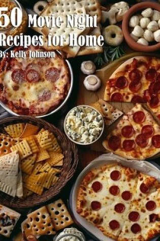 Cover of 50 Movie Night Recipes for Home