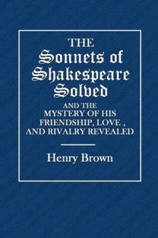 Cover of The Sonnets of Shakespeare Solved