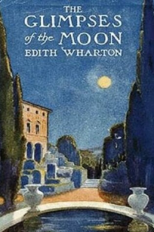 Cover of The Glimpses of the Moon (Annotated)