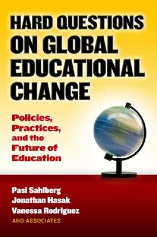 Cover of Hard Questions on Global Educational Change