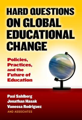 Book cover for Hard Questions on Global Educational Change