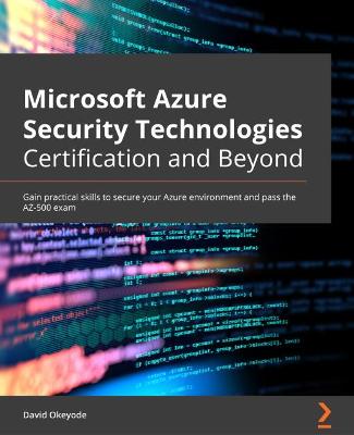 Book cover for Microsoft Azure Security Technologies Certification and Beyond