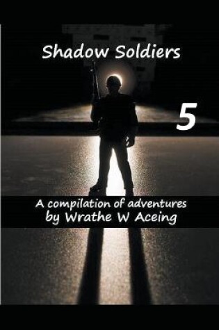 Cover of Shadow Soldiers #5