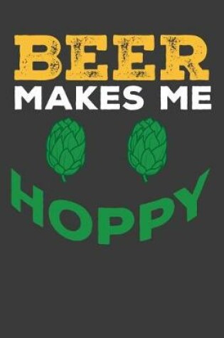 Cover of Beer Makes Me Hoppy