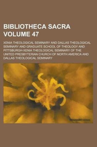 Cover of Bibliotheca Sacra Volume 47