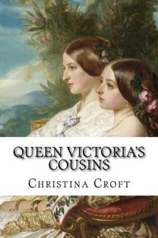 Cover of Queen Victoria's Cousins