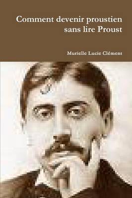 Book cover for Comment Devenir Proustien Sans Lire Proust