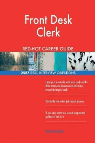 Cover of Front Desk Clerk RED-HOT Career Guide; 2587 REAL Interview Questions