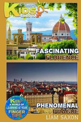 Book cover for A Smart Kids Guide to Fascinating Florence and Phenomenal Prague